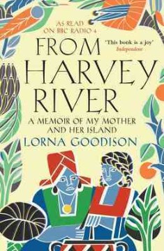 From Harvey River: A Memoir of My Mother and Her People